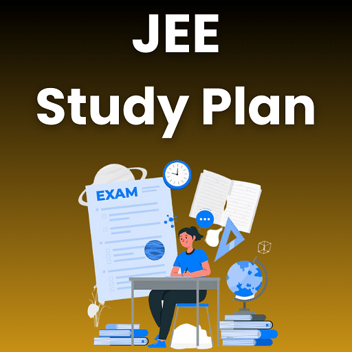 Study Plan for JEE Books, Notes, Tests 20242025 Syllabus