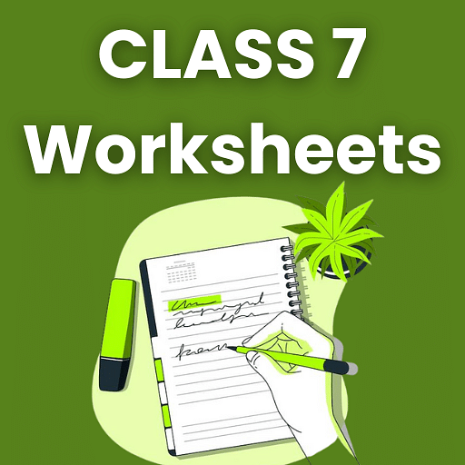 Worksheets for Class 7 for Class 7 preparation | Syllabus, Video Lectures,  Tests | Best Course to prepare for Class 7