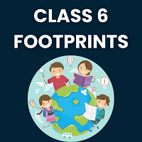 Footprints Class 6  Book Solutions  Notes   Worksheets