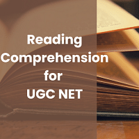 Reading Comprehension for UGC NET