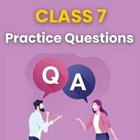 Practice Questions for Class 7