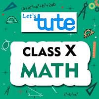 Crash Course for Class 10 Maths by Let`s tute