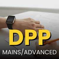 DPP  Daily Practice Problems for JEE Main   Advanced