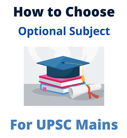 How to choose the best optional subject for UPSC Mains? | How To Study For UPSC CSE