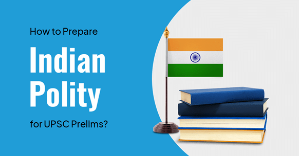 Syllabus & Strategy to study Indian Polity for UPSC CSE Notes | Study Indian Polity for UPSC CSE - UPSC