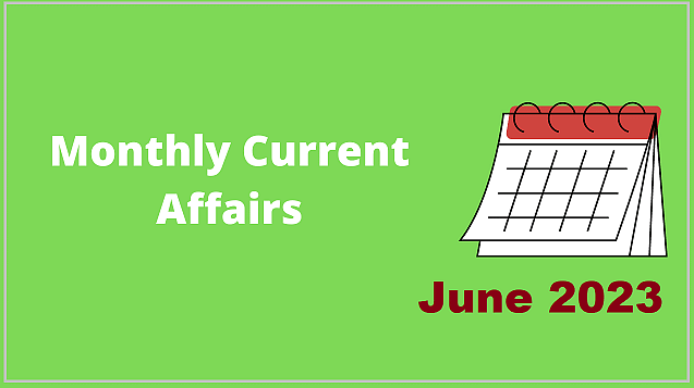 Current Affairs 6 June 2023