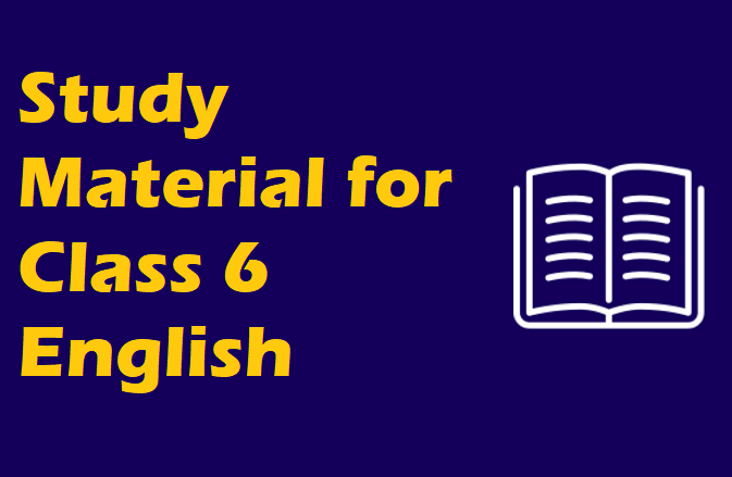 CBSE Study Materials for Class 6 English PDF Download