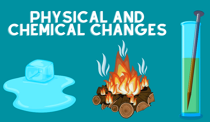 Physical and Chemical Changes Class 7 Notes Science Chapter 5 Free PDF