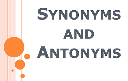 Synonyms and Antonyms Tips and Tricks for Government Exams