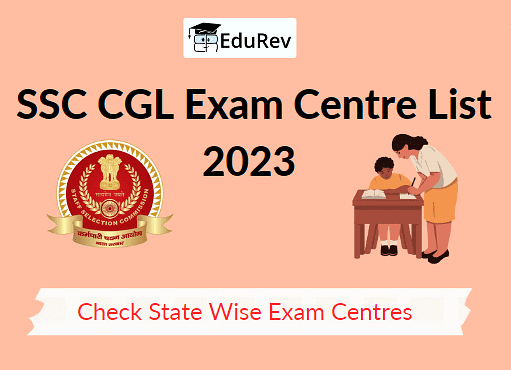SSC CGL Exam Center List 2023: Check State Wise Exam Centres PDF Download