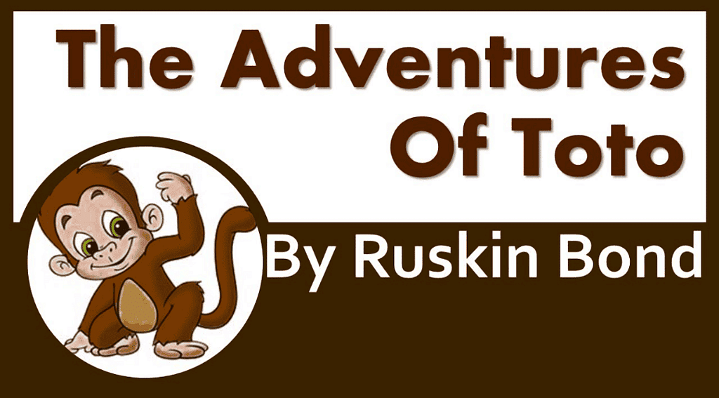 The Adventures of Toto Summary Class 9 English Moments Chapter 2