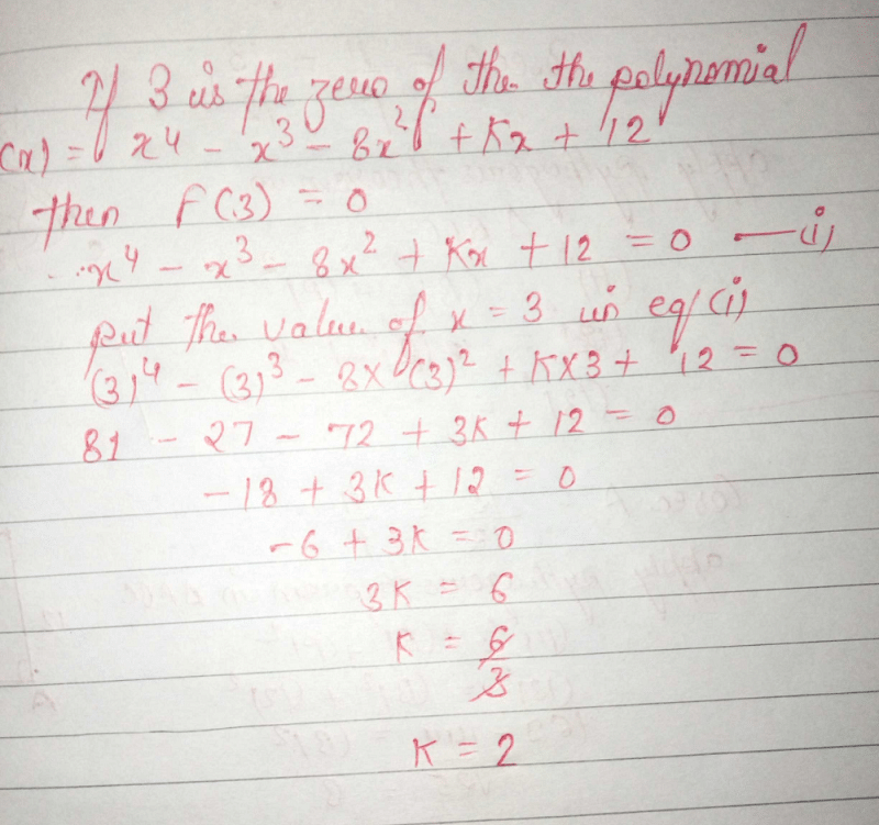 If 3 Is A Zero Of The Polynomial F X X4andndash X3andndash 8x2 Kx 12 Then The Value Of