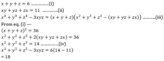 If X Y Z 6 And Xy Yz Zx 11 Then The Value Of X3 Y3 Z3 3xyz Isa 18b 36c 54d 66correct Answer Is Option A