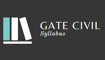 Syllabus - Civil Engineering, GATE 2023 Notes | Study GATE Past Year Papers for Practice (All Branches) - GATE
