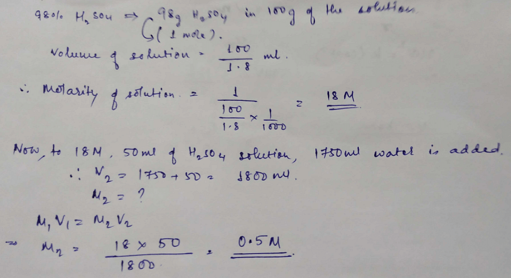 The Specific Gravity Of 98% H2SO4 Is 1.8 G/cc.50 Ml Of This Solution Is ...