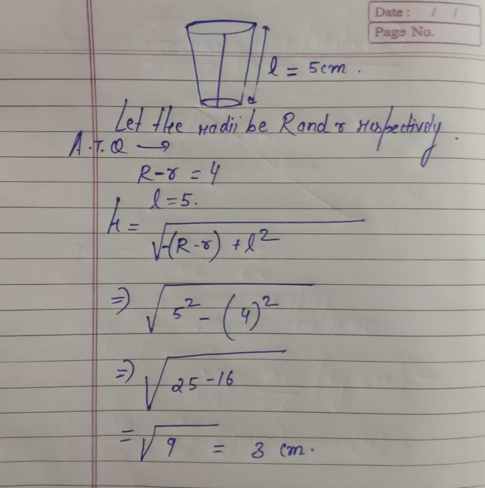 The slant height of frustum of cone is 5cm .if difference between radii