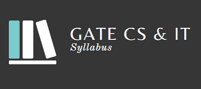 Syllabus - Computer Science and Information Technology, GATE 2022 Notes | Study GATE Computer Science Engineering(CSE) 2023 Mock Test Series - GATE