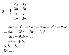 The points with the coordinates (2a,3a);(3b,2b);(c,c) are collinear if ...