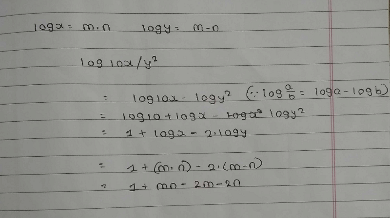 Given That Log X M N And Log Y M N The Value Of Log 10x Y 2 Edurev Ca Foundation Question