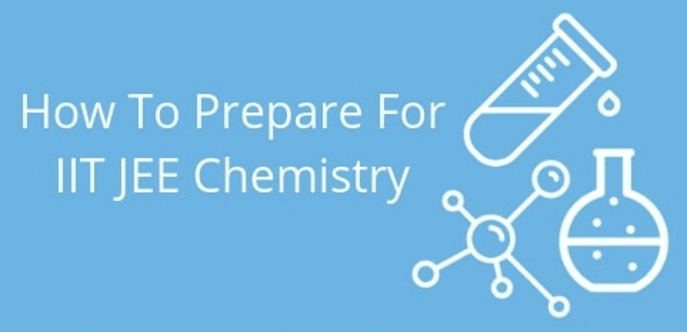 How to Prepare Chemistry for JEE? Notes | Study JEE Main & Advanced Mock Test Series - JEE