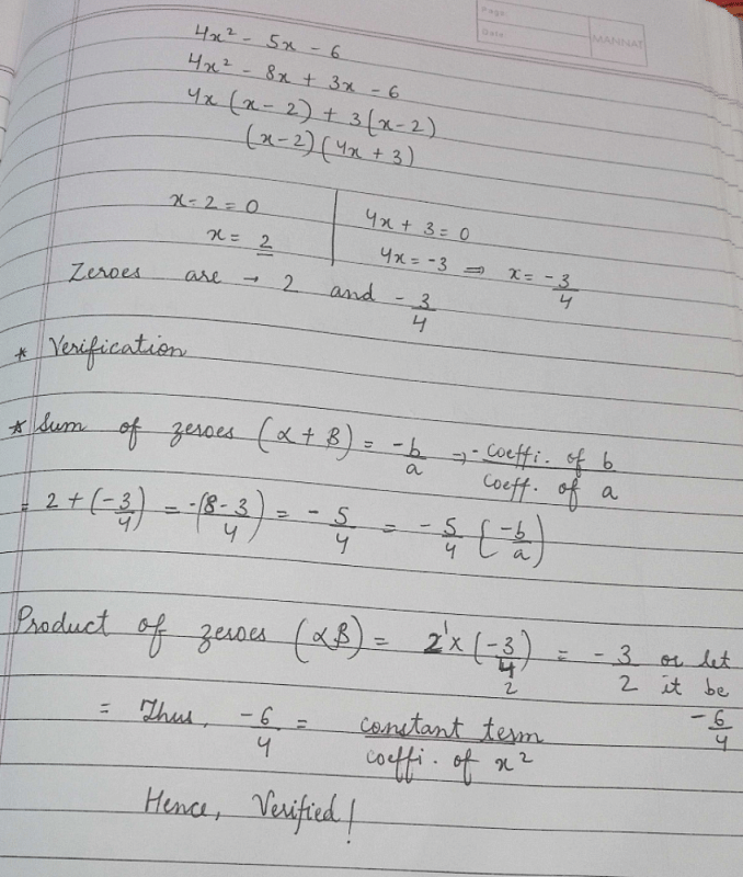 Find The Zeroes Of The Polynomial By Factorization Method And Verify The Relations Between The Zeroes And The Coefficients Of The Polynomial 4x 5x 6 Edurev Class 10 Question