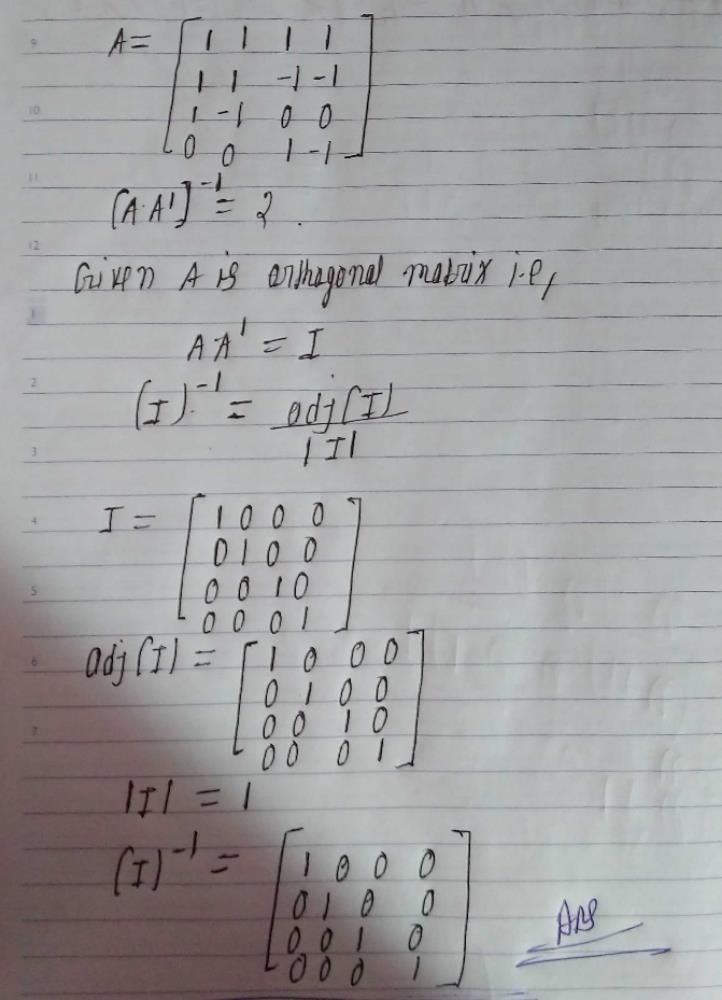 Given an orthogonal matrix,then (AA)1 isa)b)c)d)Correct answer is