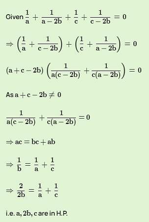 If( 1/a) + (1/a-2b)+ (1/c) +(1/c-2b)=0 And A,b,c Are Not In A.P. ,then ...