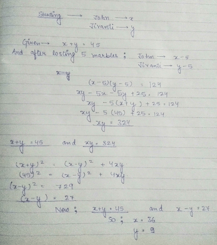 John and jivanti together have 45 marbles. both of them lost 5 Marbles ...