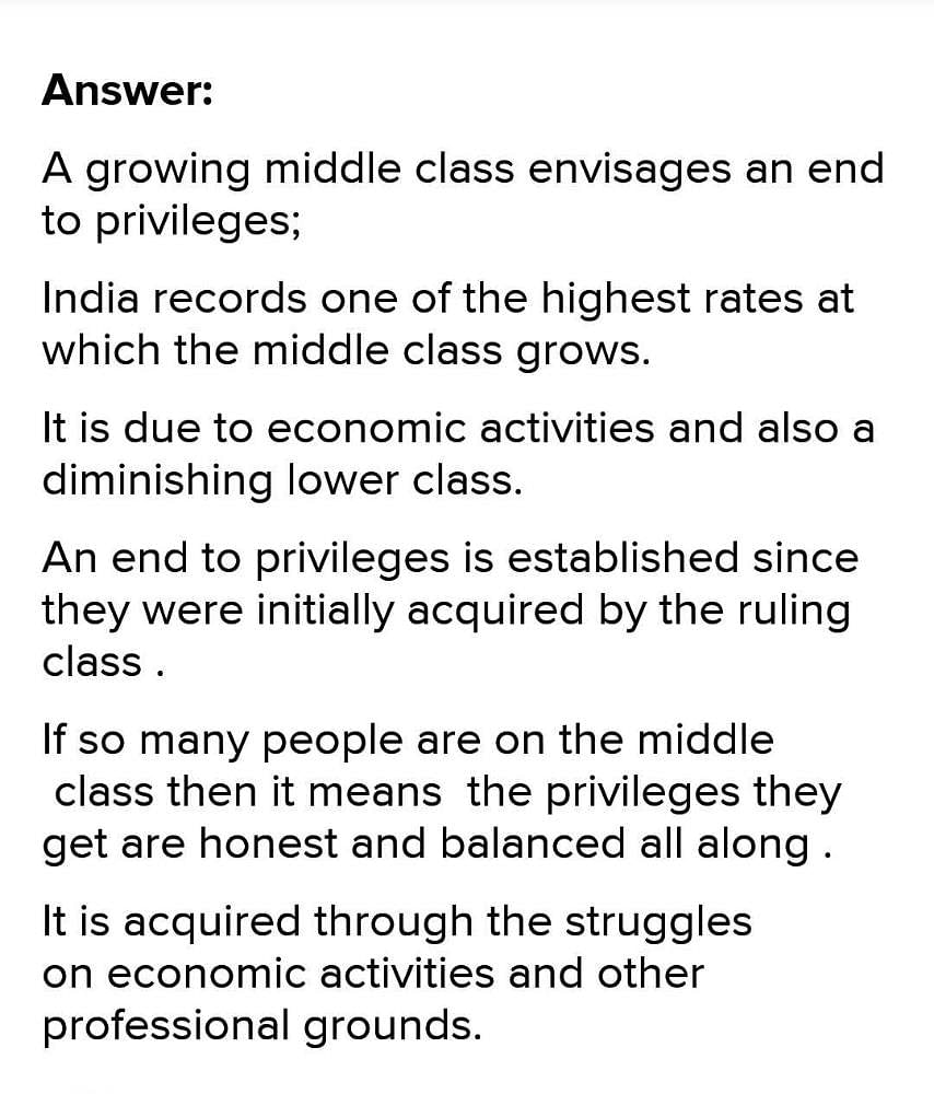 A Growing Middle Class Envisages An End To Privileges Justify The Statement Edurev Class 3189