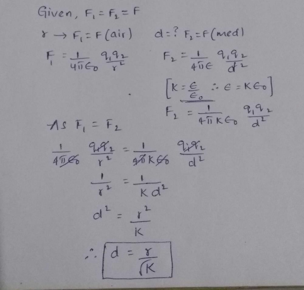 two-point-charges-placed-at-a-distance-r-in-the-air-experience-a-certain-force-then-the-distance