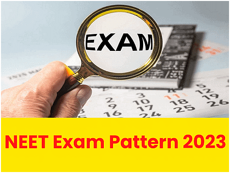 NEET 2023 Exam Pattern: Paper Pattern, Marking Scheme, Syllabus and More
