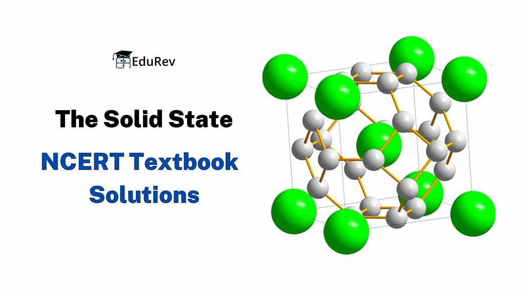 The Solid State - 1 NCERT Solutions | Chemistry Class 12 - NEET