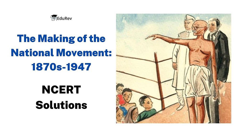The Making of the National Movement: 1870s-1947 NCERT Solutions | Social Studies (SST) Class 8