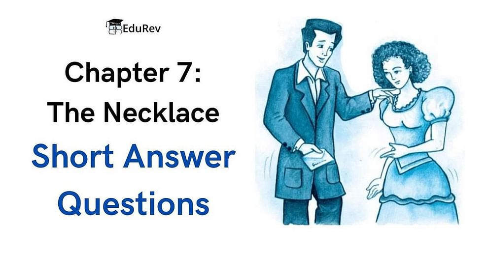 Short Answer Questions: The Necklace | English Class 10