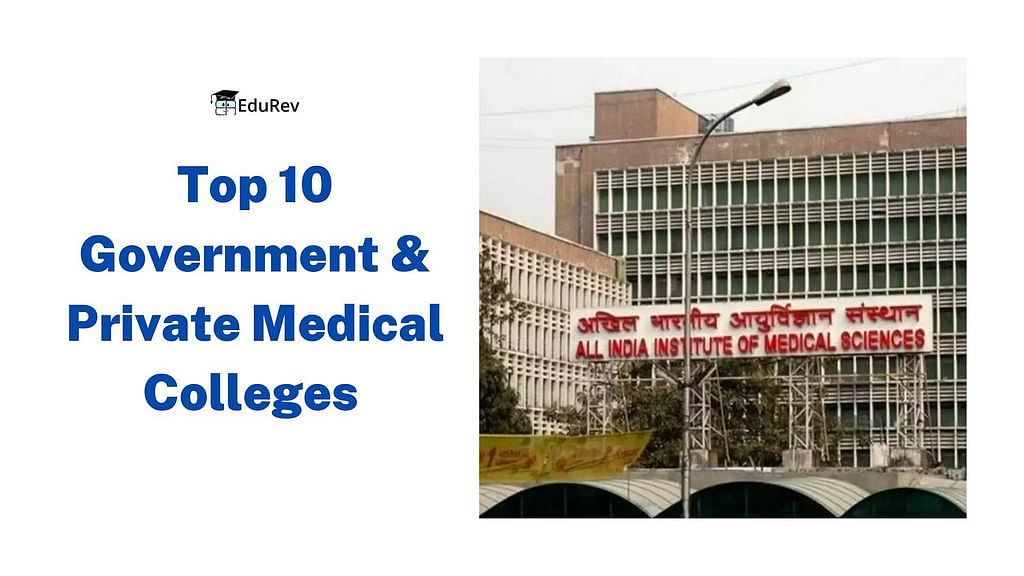 Top 10 Government And Private Medical Colleges In India Accepting NEET ...