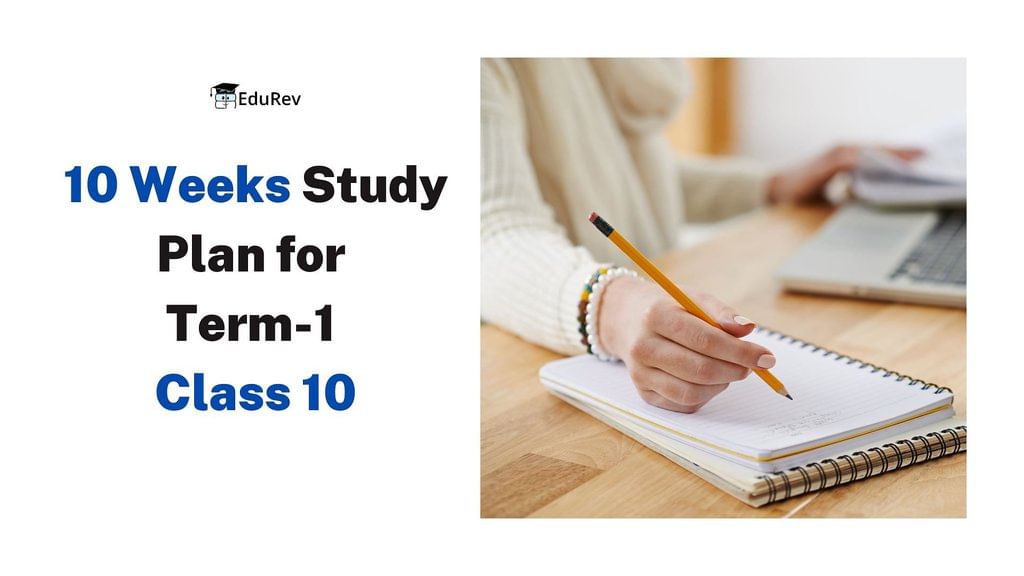 10 Weeks Study Plan for Term-1 Class 10 - How To Prepare For Class 10 ...